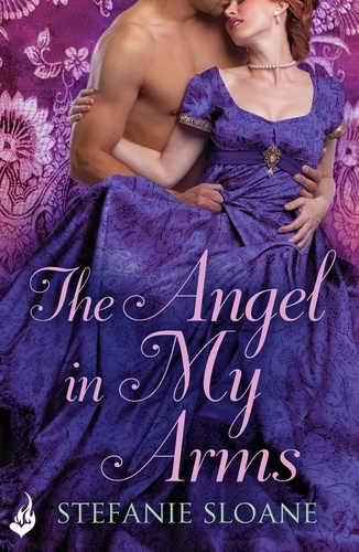 The Angel In My Arms: Regency Rogues Book 2