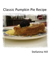  Stefanina Hill - Pumpkin Pie Recipe.