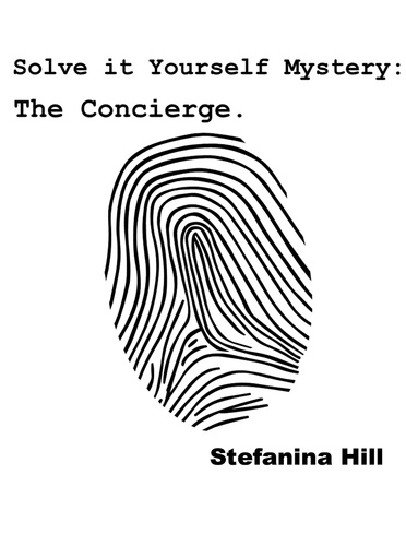  Stefanina Hill - Solve it Yourself Mystery – The Concierge.
