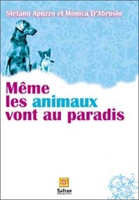 Même les animaux vont au paradis - Histoires de chiens et de chats dans une autre vie.pdf