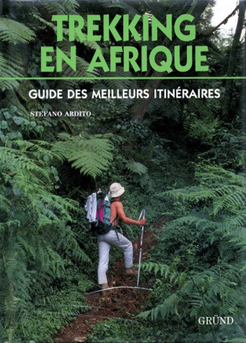 Stefano Ardito - Trekking En Afrique. Guide Des Meilleurs Itineraires.