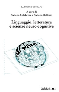 Stefano Ballerio et Stefano Calabrese - Linguaggio, letteratura e scienze neuro-cognitive.