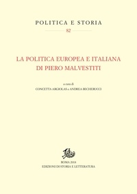 Stefano Becherucci et Concetta Argiolas - La politica europea e italiana di Piero Malvestiti.