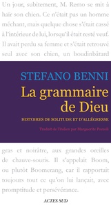Stefano Benni - La Grammaire de Dieu - Histoires de solitude et d'allégresse.
