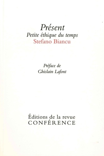 Stefano Biancu - Présent - Petite éthique du temps.