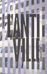 Stefano Boeri - L'antiville.