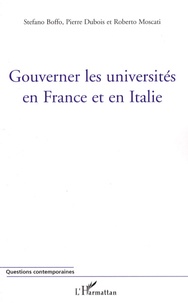 Stefano Boffo et Pierre Dubois - Gouverner les universités en France et en Italie.