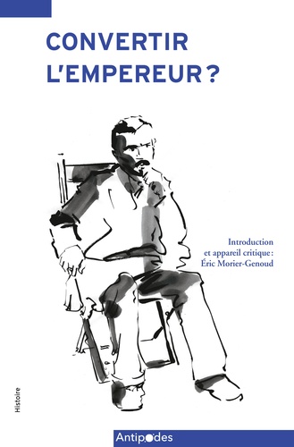 Stefano Boroni et Eric Morier-genoud - Convertir l'empereur ? - Journal du missionnaire et médecin Georges-Louis Liengme dans le Sud-Est africain 1893-1895.