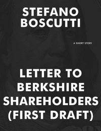 Letter To Berkshire Shareholders (First Draft) (Short Story)