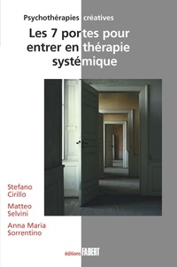 Stefano Cirillo et Matteo Selvini - Les 7 portes pour entrer en thérapie systémique.