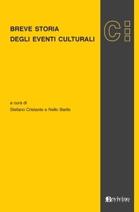 Stefano Cristante et Nello Barile - Breve storia degli eventi culturali.