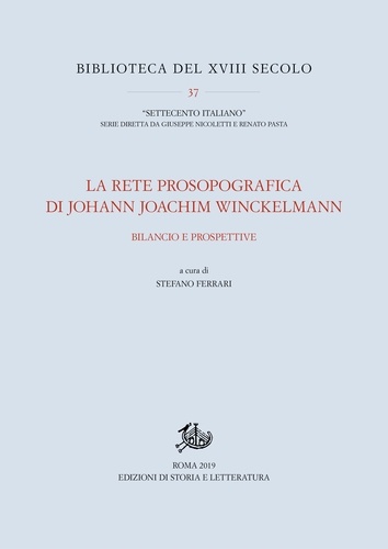 Stefano Ferrari - La rete prosopografica di Johann Joachim Winckelmann - Bilancio e prospettive.