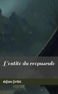 L'entité du crépuscule