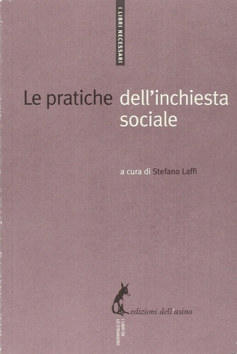 Stefano Laffi - Le pratiche dell’inchiesta sociale.