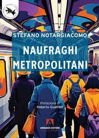 Naufraghi metropolitani