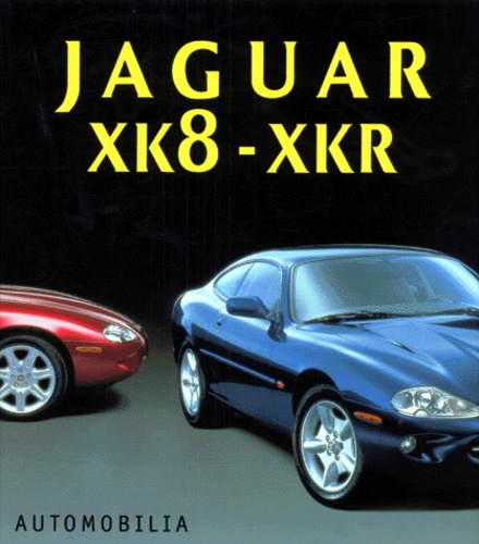 Stefano Pasini - Jaguar Xk8-Xkr. Edition Francais-Italien-Anglais.