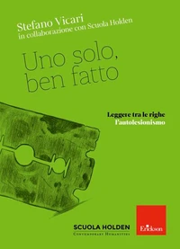 Uno solo, ben fatto