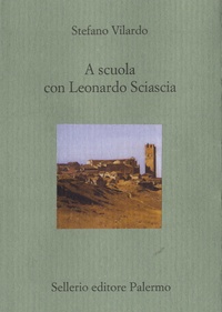Stefano Vilardo - A scuola Con Leonardo Sciascia.