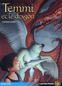 Stefen Elboz - Temmi et le dragon.
