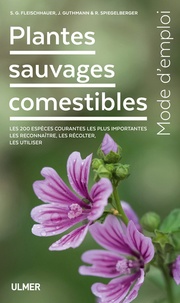 Rechercher et télécharger des livres pdf Plantes sauvages comestibles  - Les 200 espèces courantes les plus importantes. Les reconnaitre, les récolter, les utiliser  (French Edition) 9782379220715