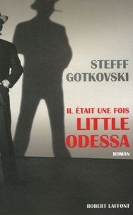 Stefff Gotkovski - Il était une fois Little Odessa.
