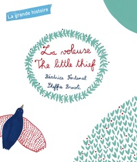 Steffie Brocoli et Béatrice Fontanel - La grande histoire : La voleuse - The little thief.