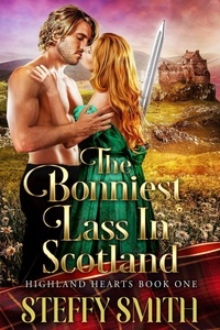  Steffy Smith - The Bonniest Lass in Scotland - Highland Hearts, #1.