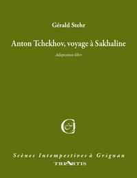 Anton Tchékhov, voyage à Sakhaline