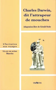 Charles Darwin, dit l'attrapeur de mouches