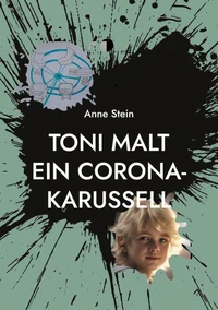 Toni malt ein Corona-Karussell