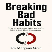 Breaking Bad Habits