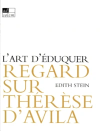 L'Art D'Eduquer. Regard Sur Therese D'Avila