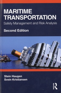 Stein Haugen et Svein Kristiansen - Maritime Transportation - Safety Management and Risk Analysis.