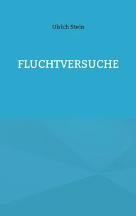 Fluchtversuche