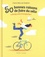50 bonnes raisons de faire du vélo. Laissez-vous transporter !