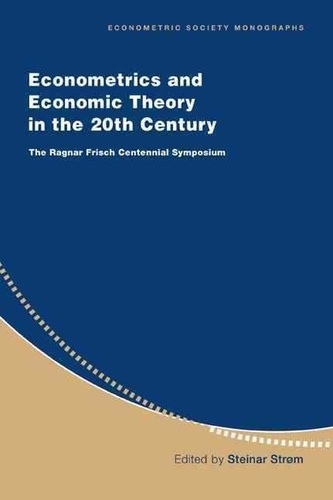 Steinar Strom - Econometrics and economic theory in the 20th century : the Ragnar Frisch centennial symposium.
