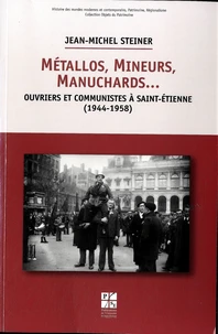 Métallos, mineurs, manuchards...