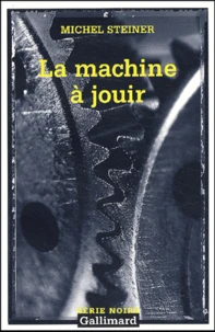 La Machine A Jouir