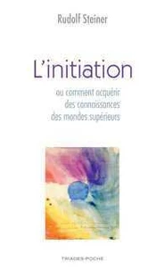 L'initiation ou comment acquérir des connaissances sur les mondes supérieurs