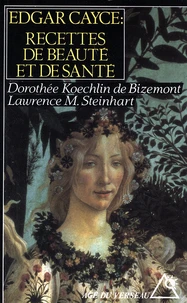 Les recettes de beauté et de santé d'Edgar Cayce