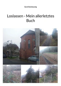 Loslassen - Mein allerletztes Buch