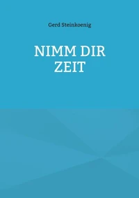 Nimm Dir Zeit