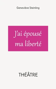 J'ai épousé ma liberté