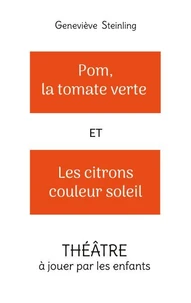 Pom, la tomate verte et les citrons couleur soleil