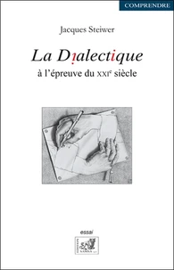 La dialectique à l'épreuve du XXIe siècle