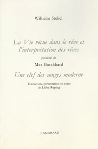 La vie vécue dans le rêve et l'interprétation des rêves précédé de Une clef des songes moderne