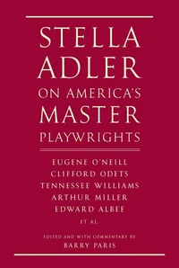 Stella Adler on America's Master Playwrights