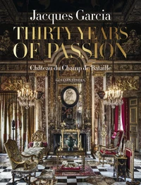 Jacques Garcia : Twenty Years of Passion