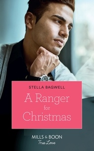 Stella Bagwell - A Ranger For Christmas.