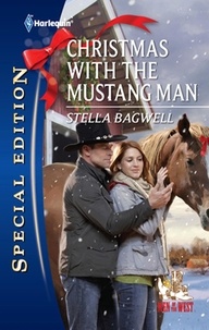 Stella Bagwell - Christmas with the Mustang Man.